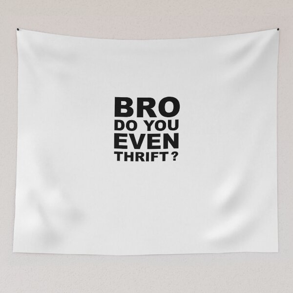 Item preview, Bro, Do You Even Thrift? designed and sold by Zero887.