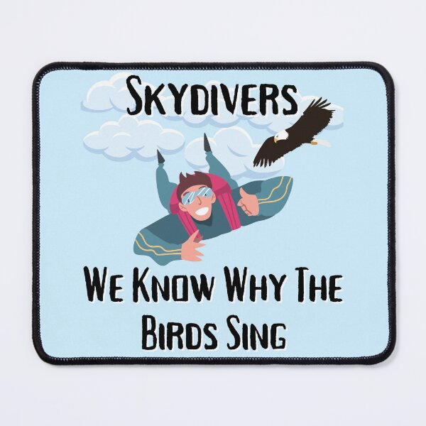 Item preview, Skydivers, We Know Why The Birds Sing designed and sold by emoney14.