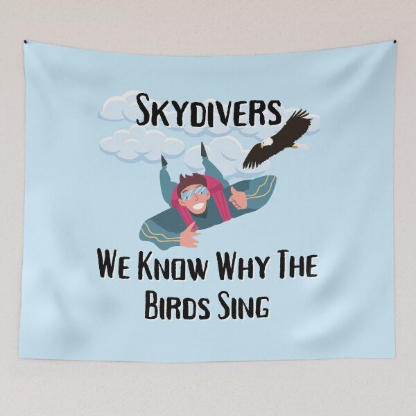 Item preview, Skydivers, We Know Why The Birds Sing designed and sold by emoney14.