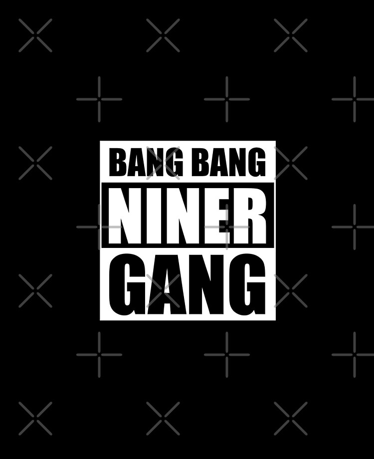 Bang Bang Niner Gang (Black) - 49ers Sticker for Sale by Vaishnavi Deo