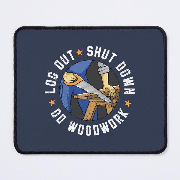 Item preview, Log Out Shut Down Woodworker Carpenter Pastime Hobby designed and sold by propellerhead.