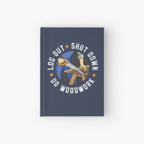 Item preview, Log Out Shut Down Woodworker Carpenter Pastime Hobby designed and sold by propellerhead.