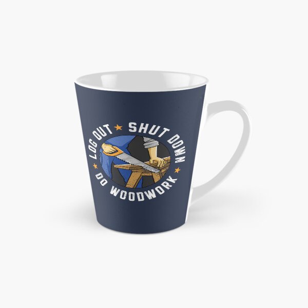 Item preview, Log Out Shut Down Woodworker Carpenter Pastime Hobby designed and sold by propellerhead.