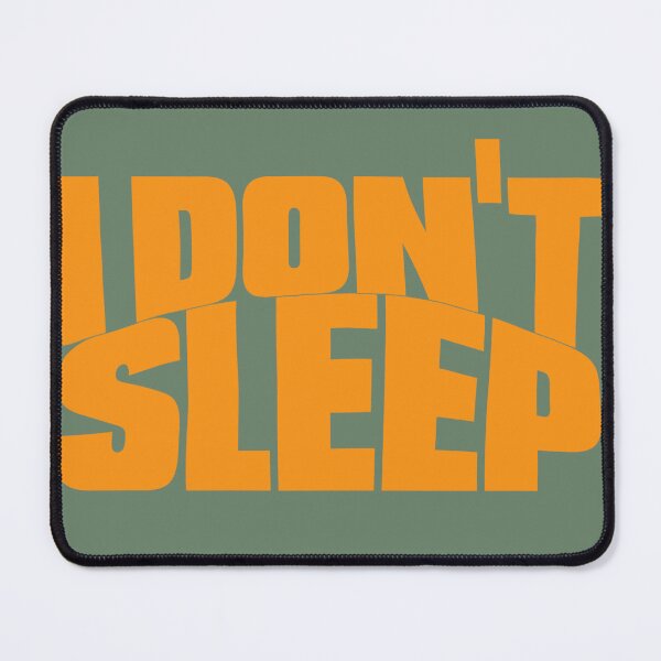 Item preview, I DO NOT SLEEP 3 designed and sold by BigCreation.