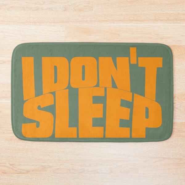 Item preview, I DO NOT SLEEP 3 designed and sold by BigCreation.