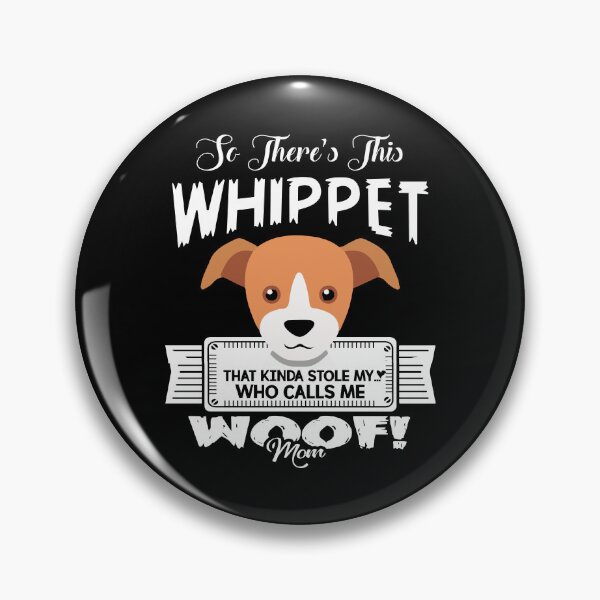 Item preview, So There's This Whippet That Kinda Stole My Heart designed and sold by UnknownArtistt.