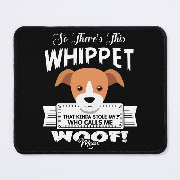 Item preview, So There's This Whippet That Kinda Stole My Heart designed and sold by UnknownArtistt.