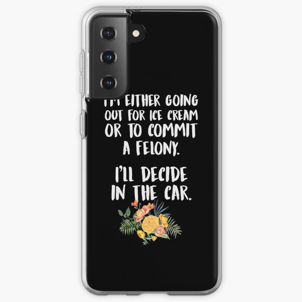 Ice Cream Or A Felony Samsung Galaxy Soft Case