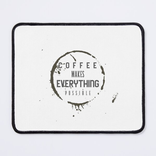Item preview, Coffee Makes Everything Possible designed and sold by crazydotdesigns.
