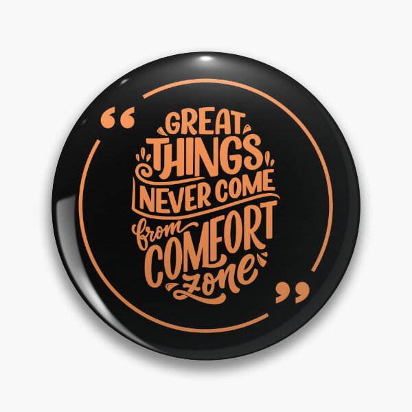 Item preview, GREAT THINGS NEVER COME FROM COMFORT ZONE designed and sold by prettyflythings.