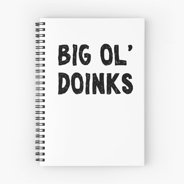 Item preview, Big Ol' Doinks (Black Text) designed and sold by BudinInnovation.