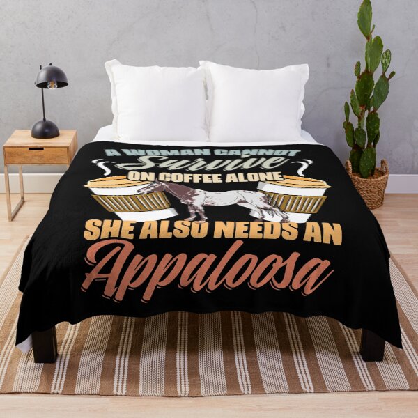 Item preview, A Woman Cannot Survive On Coffee Alone Funny Appaloosa Girl designed and sold by Nessshirts.