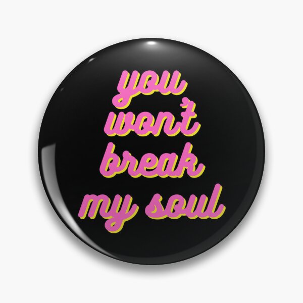 Item preview, You Won_t Break My Soul    designed and sold by gokgun343.