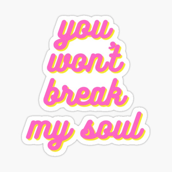 You Won't Break My Soul Disco Beyonce Sticker