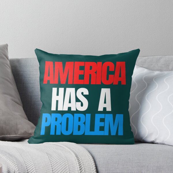 Item preview, America Has a Problem    designed and sold by gokgun343.