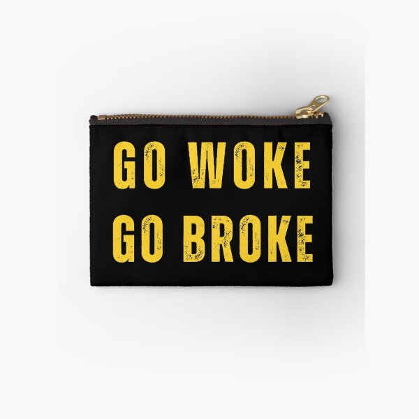Item preview, Go Woke Go Broke designed and sold by RockBeeDesigns.