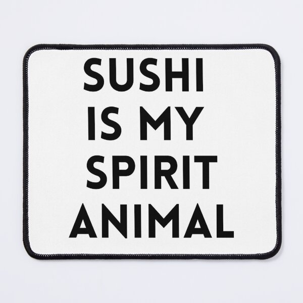Item preview, Sushi Is My Spirit Animal | Funny Sushi Jokes | Gifts for Sushi Lovers designed and sold by KonnichiwaStore.