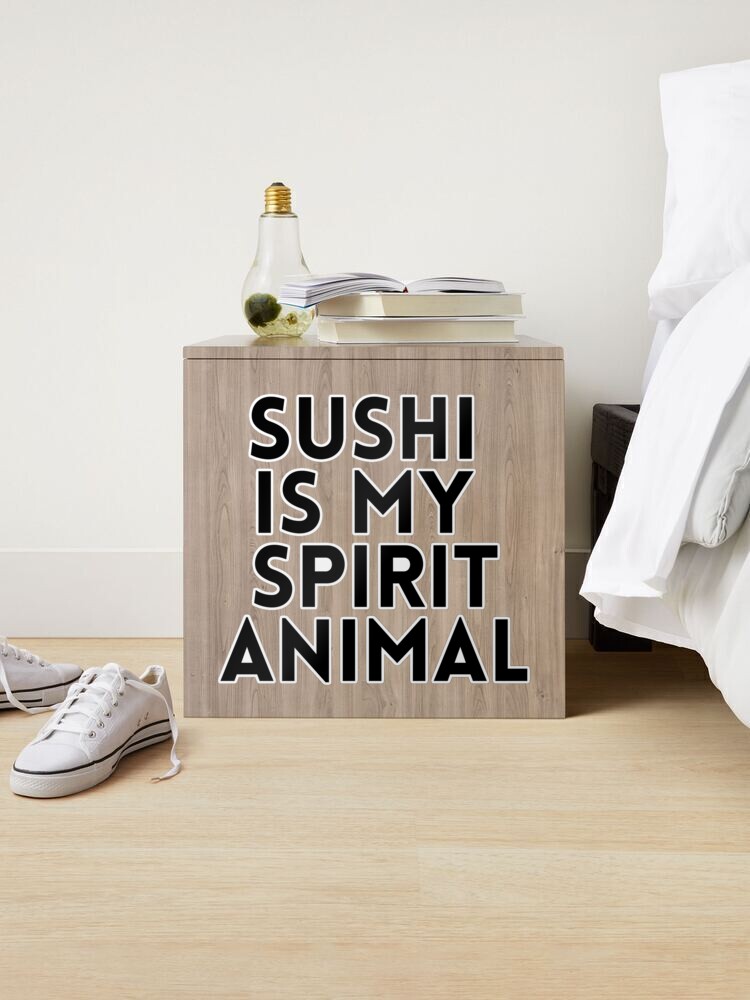 Sushi Is My Spirit Animal, Funny Sushi Jokes