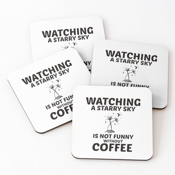 Item preview, Watching a starry sky is not funny without coffee designed and sold by AdrianShirt.