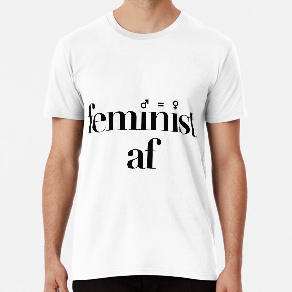 Feminist AF Premium T-Shirt
