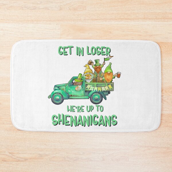 Item preview, Get In Loser We're Up To Shenanigans, Funny St. Patrick's Day Gnomies designed and sold by desireedickens.