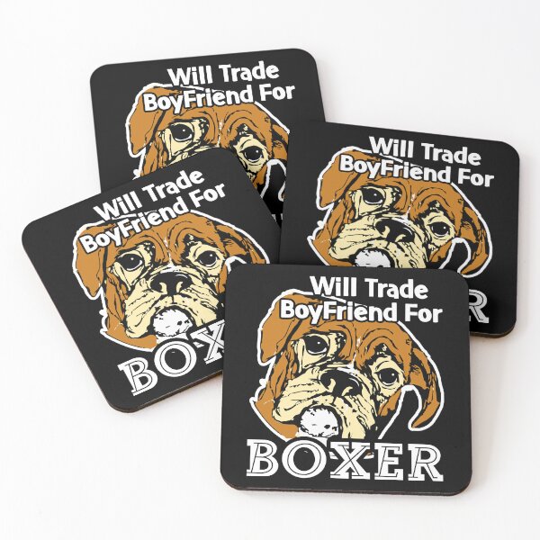 Item preview, Will Trade Boyfriend For Boxer designed and sold by UnknownArtistt.