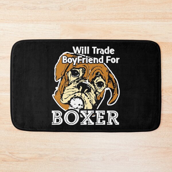 Item preview, Will Trade Boyfriend For Boxer designed and sold by UnknownArtistt.