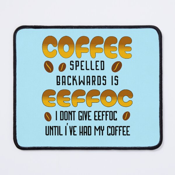 Item preview, Coffee Spelled Backwards designed and sold by funkycoolshirts.