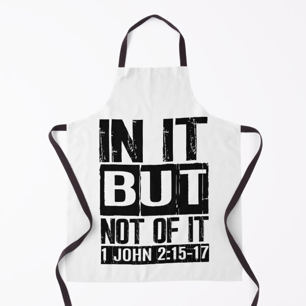Item preview, In It But Not Of It - 1 John 2:15-17 designed and sold by plushism.