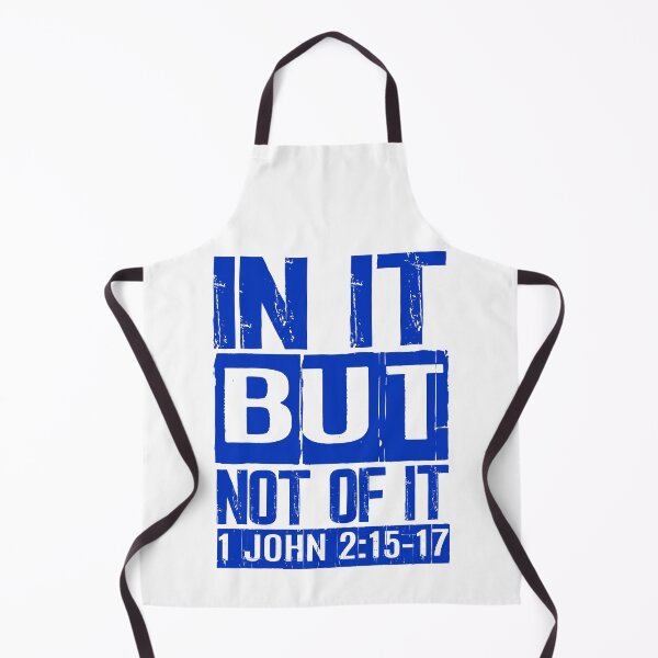 Item preview, In It But Not Of It - 1 John 2:15-17 designed and sold by plushism.