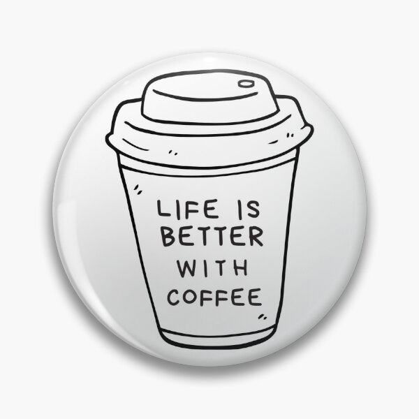 Aperçu de l'œuvre La vie est meilleure avec du café créée et vendue par CluLessDrafts.