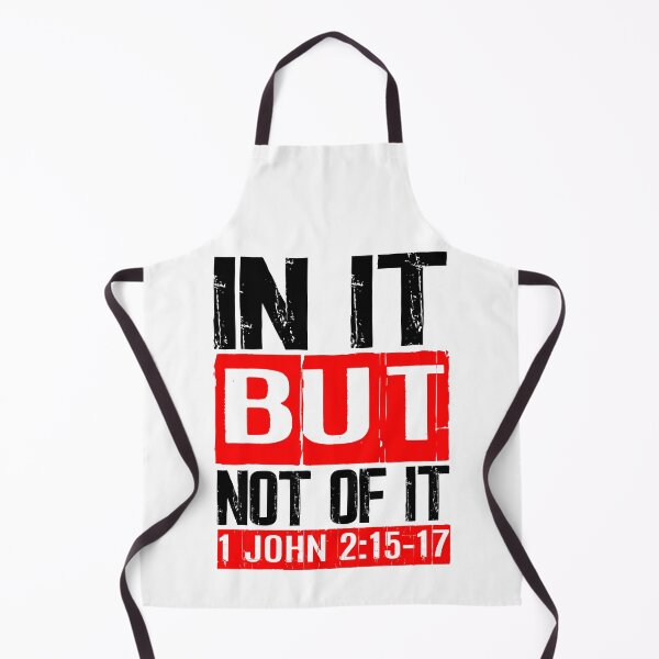 Item preview, In It But Not Of It - 1 John 2:15-17 designed and sold by plushism.