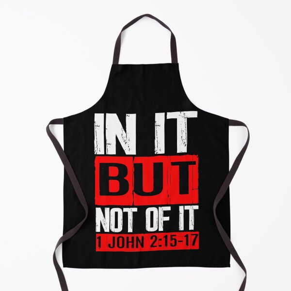 Item preview, In It But Not Of It - 1 John 2:15-17 designed and sold by plushism.