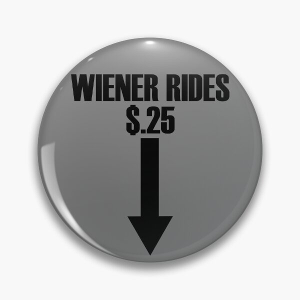 Item preview, Wiener Rides 25 Cents Funny Adult Humor Wiener Rides Gear designed and sold by DynamicDesign.