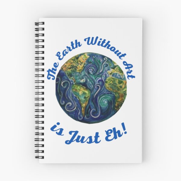 Item preview, The Earth Whithout Art Is Just Eh! designed and sold by MetooStore  ⭐⭐⭐⭐⭐.