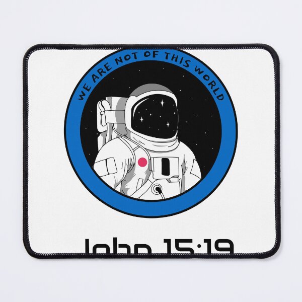Item preview, We are not of this world astronaut John 15:19 designed and sold by Guntherschrenk.