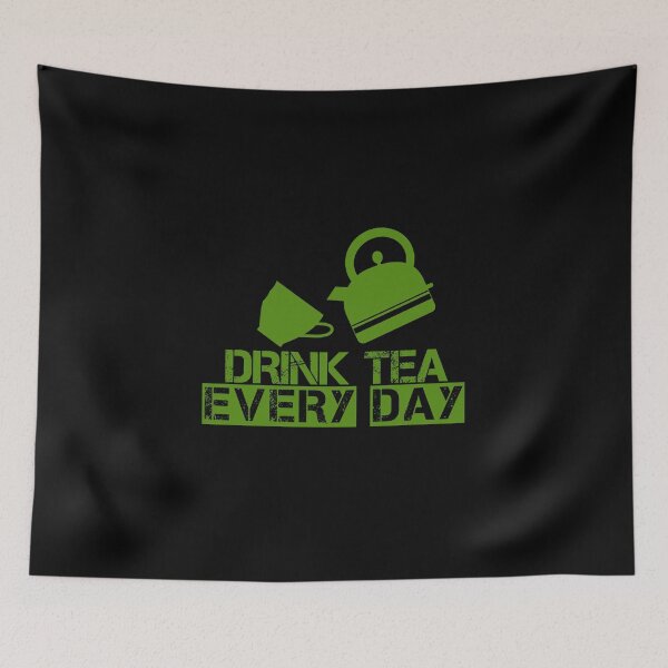 Item preview, Drink Tea Every Day designed and sold by star-boutique.