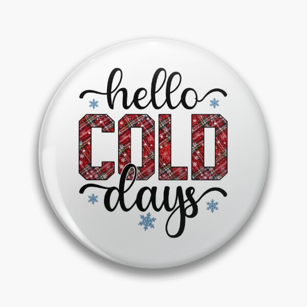 Item preview, Hello Cold Days designed and sold by VibrantGifts.