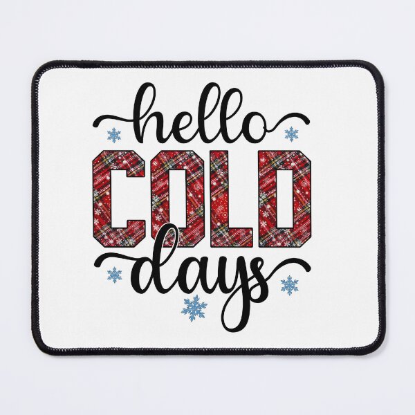 Item preview, Hello Cold Days designed and sold by VibrantGifts.