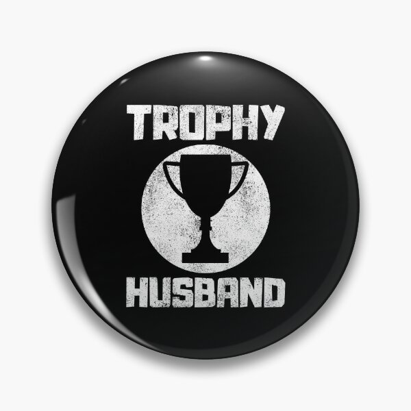 Item preview, Trophy Husband designed and sold by FNStuff.