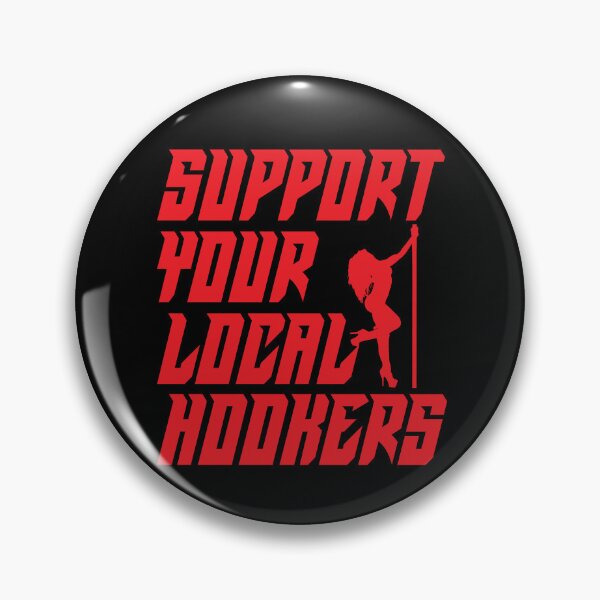 Item preview, Support Your Local Hookers Gear designed and sold by DynamicDesign.