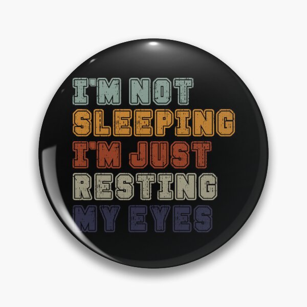 Item preview, I'm Not Sleeping I'm Just Resting My Eyes Gear designed and sold by DynamicDesign.
