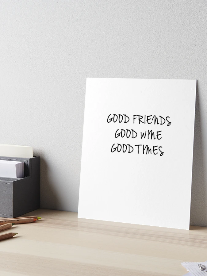 Woozie, Good Wine, Good Friends, Good Time! - Winestuff