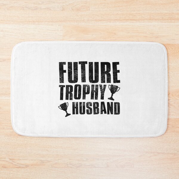 Item preview, Future Trophy Husband designed and sold by FNStuff.