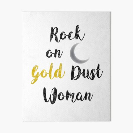 Rock On Gold Dust Woman Art Board Print