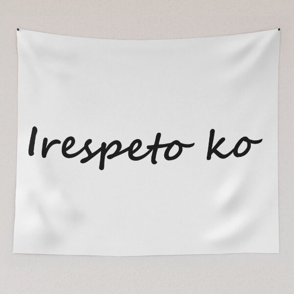 Item preview, " Irespeto ko " in Cebuano / Bisaya means " Respect me " in English designed and sold by PabloBSanchez.