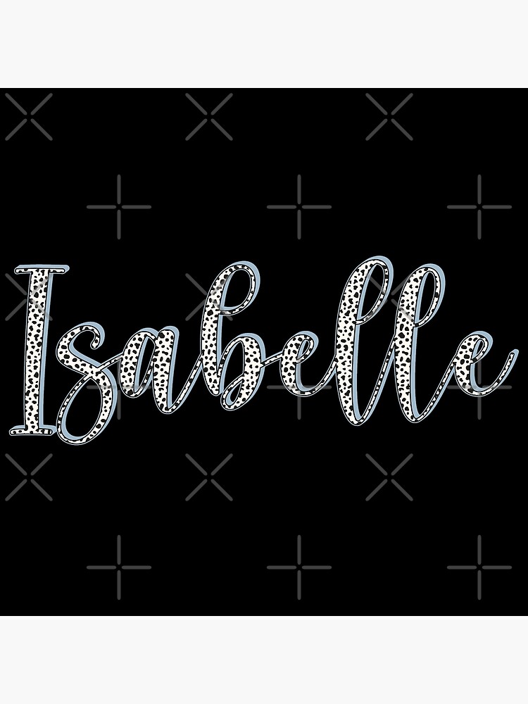 Isabelle name, Dalmatian pattern Isabelle first name