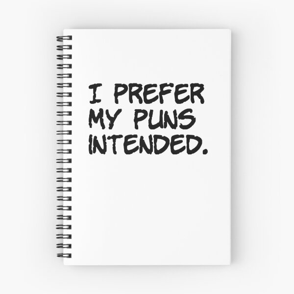 Item preview, I Prefer My Puns Intended - Funny Joke  designed and sold by TeeTimeGuys.
