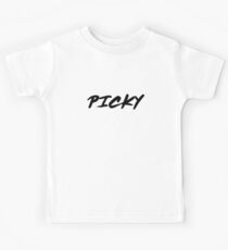 Picky - Funny Joke Kids Tee