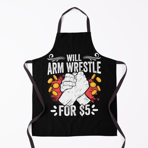 Item preview, Funny Arm Wrestler Arm Wrestle For $5 An Arm Wrestling Freak designed and sold by Nessshirts.